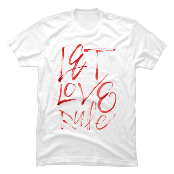 let love rule shirt